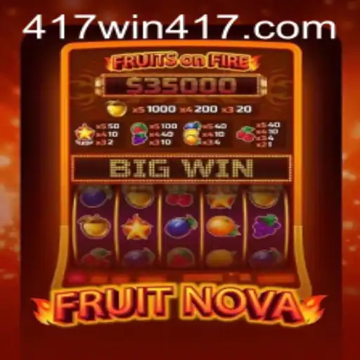 Explorando o FruitNova: Descubra o Jogo do Momento com 417win